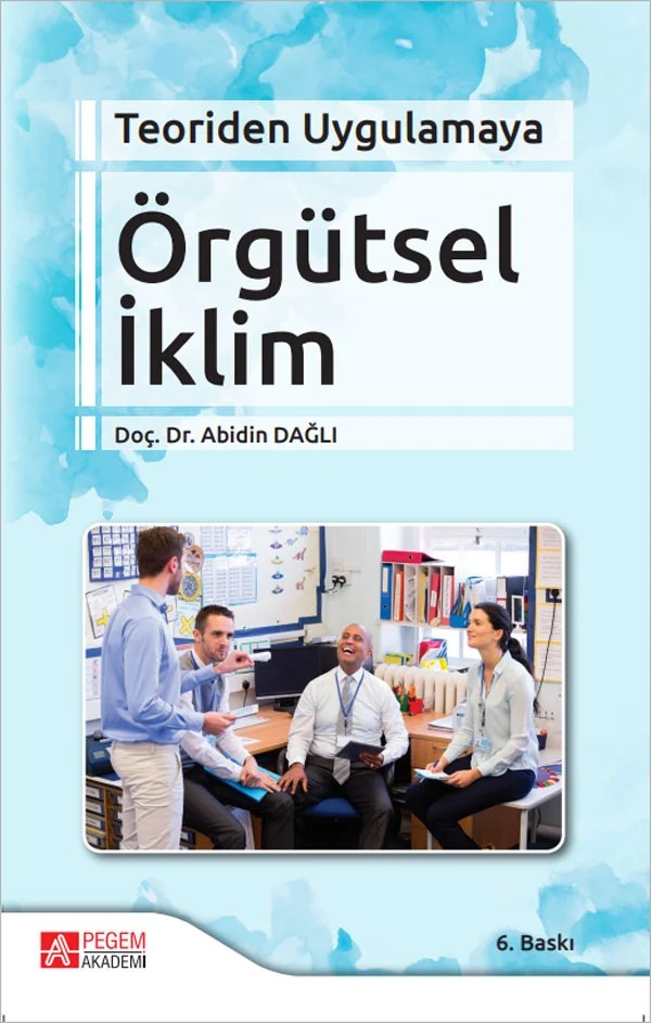 Teoriden Uygulamaya Örgütsel İklim – Abidin Dağlı – Pegem Akademi Yayıncılık kitap kapağı