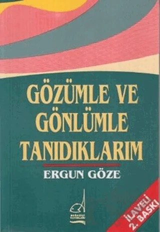 Gözümle ve Gönlümle Tanıdıklarım – Ergun Göze – Boğaziçi Yayınları kitap kapağı