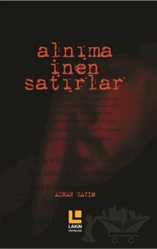 Alnıma İnen Satırlar – Adnan Sayım – Lakin Yayınları kitap kapağı