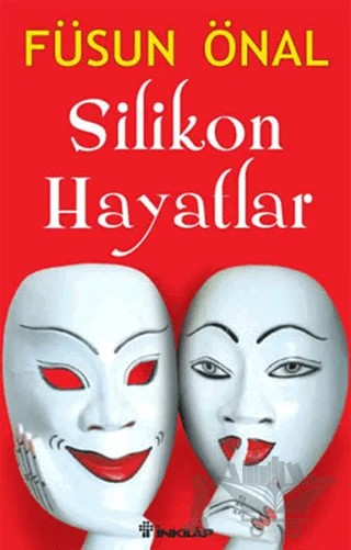 Silikon Hayatlar – Füsun Önal – İnkılap Kitabevi kitap kapağı