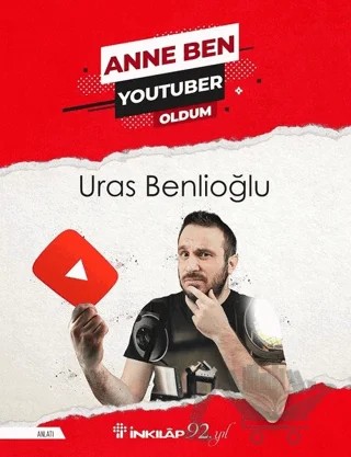 Anne Ben Youtuber Oldum – Uras Benlioğlu – İnkılap Kitabevi kitap kapağı