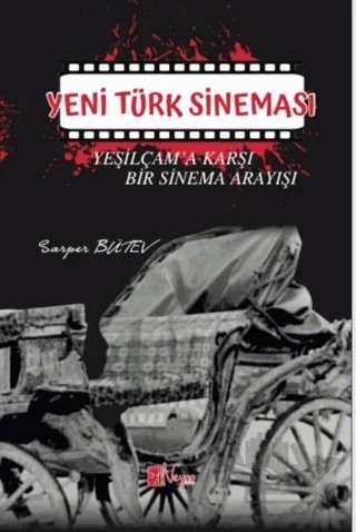 Yeni Türk Sineması - Yeşilçam'a Karşı Bir Sinema Arayışı – Sarper Bütev – Neyno Kültür Yayınevi kitap kapağı