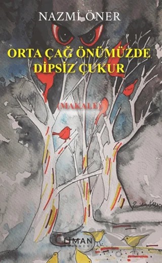 Orta Çağ Önümüzde Dipsiz Çukur – Nazmi Öner – Liman Yayınevi kitap kapağı