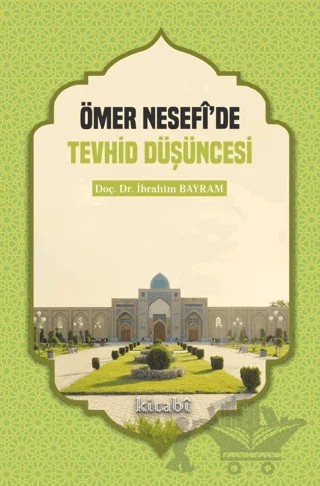 Ömer Nesefi'de Tevhid Düşüncesi – İbrahim Bayram – Kitabi Yayınevi kitap kapağı