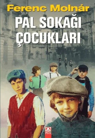 Pal Sokağı Çocukları – Ferenc Molnar – Altın Kitaplar kitap kapağı