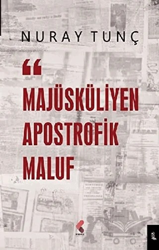 Majüsküliyen Apostrofik Maluf – Nuray Tunç – Klaros Yayınları kitap kapağı