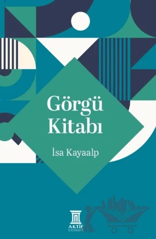 Görgü Kitabı – İsa Kayaalp – Aktif Yayınevi kitap kapağı