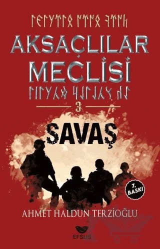 Aksaçlılar Meclisi 3 - Savaş – Ahmet Haldun Terzioğlu – Efsus Yayınları kitap kapağı