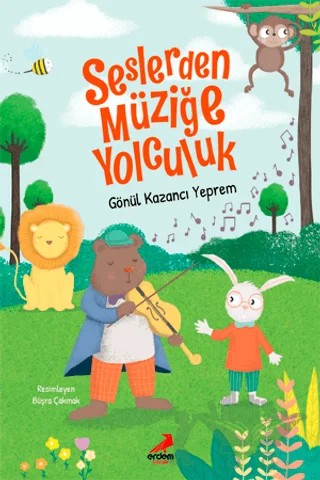 Seslerden Müziğe Yolculuk – Gönül Kazancı Yeprem – Erdem Çocuk kitap kapağı