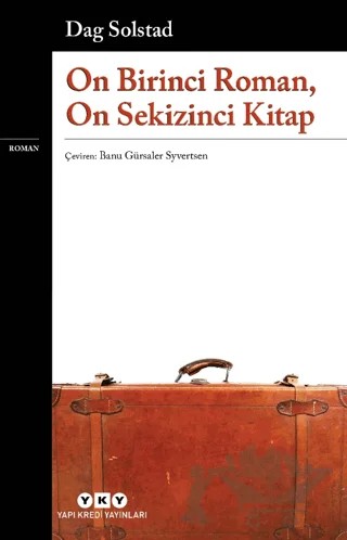 On Birinci Roman, On Sekizinci Kitap – Dag Solstad – Yapı Kredi Yayınları kitap kapağı