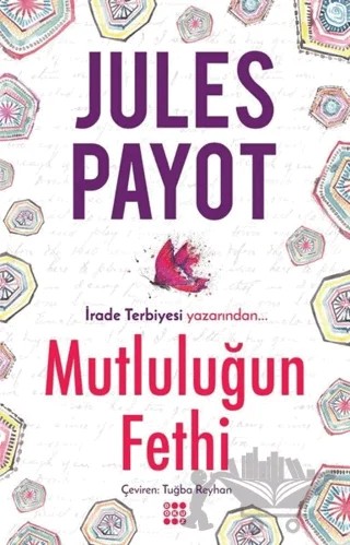 Mutluluğun Fethi – Jules Payot – Dokuz Yayınları kitap kapağı