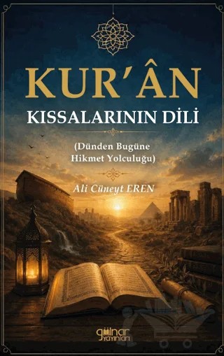 Kur’ân Kıssalarının Dili – Ali Cüneyt Eren – Gülnar Yayınları kitap kapağı
