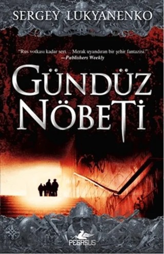 Gündüz Nöbeti – Sergey Lukyanenko – Pegasus Yayınları kitap kapağı