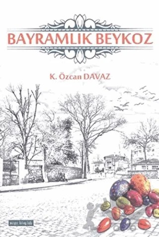 Bayramlık Beykoz – K. Özcan Davaz – Meşe Kitaplığı kitap kapağı