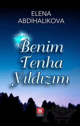 Benim Tenha Yıldızım – Elena Abdihalıkova – Tedev Yayınları kitap kapağı