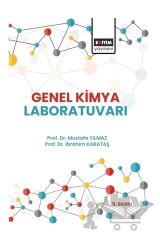 Genel Kimya Laboratuvarı – İbrahim Karataş, Mustafa Yılmaz – Eğitim Yayınevi - Ders Kitapları kitap kapağı