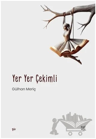 Yer Yer Çekimli – Gülhan Meriç – Raf Kitap kitap kapağı