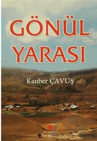 Gönül Yarası – Kanber Çavuş – Can Yayınları (Ali Adil Atalay) kitap kapağı