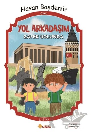 Yol Arkadaşım Zafer Yolunda - 5. Kitap – Hasan Başdemir – Sinada Çocuk kitap kapağı