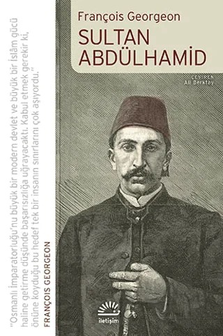 Sultan Abdülhamid – François Georgeon – İletişim Yayınevi kitap kapağı