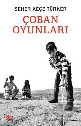 Çoban Oyunları – Seher Keçe Türker – Akıl Fikir Yayınları kitap kapağı