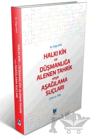 Halkı Kin ve Düşmanlığa Alenen Tahrik veya Aşağılama Suçları (TCK m. 216) – Özge Apiş – Adalet Yayınevi kitap kapağı