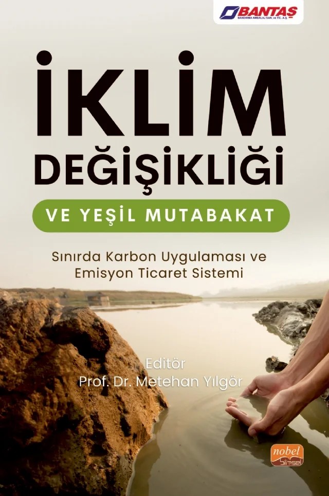 İKLİM DEĞİŞİKLİĞİ VE YEŞİL MUTABAKAT - Sınırda Karbon Uygulaması ve Emisyon Ticaret Sistemi – Çağatay Başarır, Fatma Erdoğan, Murat Erdoğan, Sinem Atay, Ufuk Eren Vapur, Yasemin Başarır – Nobel Bilimsel Eserler kitap kapağı