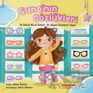 Suna'nın Gözlükleri – Şeyma Sinemnur Sayar, Emine Nural Öztürk – İgloo Yayınevi kitap kapağı