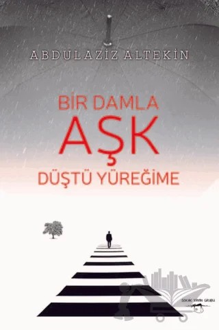 Bir Damla Aşk Düştü Yüreğime – Abdulaziz Altekin – Sokak Kitapları Yayınları kitap kapağı