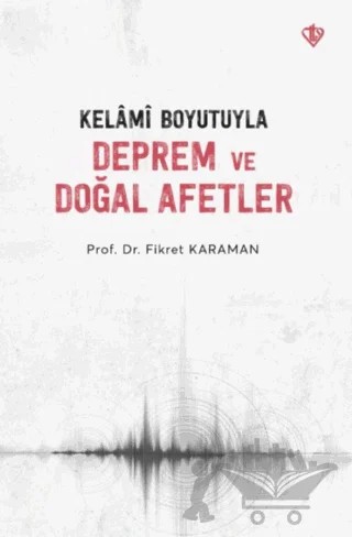 Kelami Boyutuyla Deprem ve Doğal Afetler – Fikret Karaman – Türkiye Diyanet Vakfı Yayınları kitap kapağı