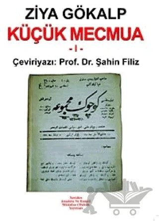 Küçük Mecmua 1 – Ziya Gökalp – Yeniden Anadolu ve Rumeli Müdafaa-i Hukuk Yayınları kitap kapağı