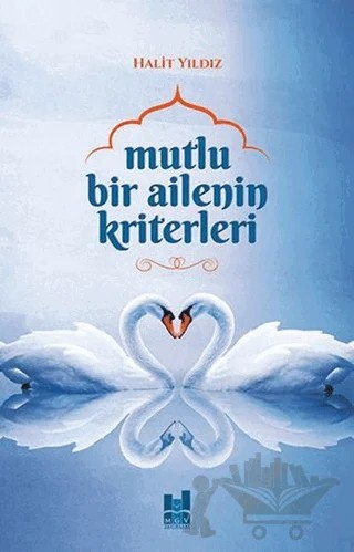 Mutlu Bir Ailenin Kriterleri – Halit Yıldız – Mgv Yayınları kitap kapağı