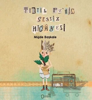 Tırtıl Fe’nin Sessiz Hikayesi – Müjde Başkale – Sıfırdan Yayınları kitap kapağı