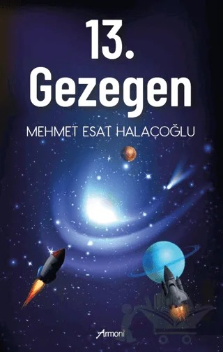 13. Gezegen – Mehmet Esat Halaçoğlu – Armoni Yayıncılık kitap kapağı