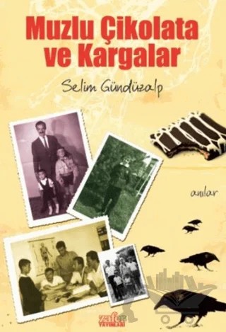 Muzlu Çikolata ve Kargalar – Selim Gündüzalp – Zafer Yayınları kitap kapağı