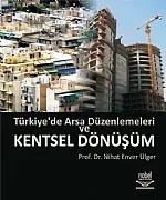 Türkiye'de Arsa Düzenlemeleri ve Kentsel Dönüşüm – Nihat Enver Ülger – Nobel Yayın kitap kapağı