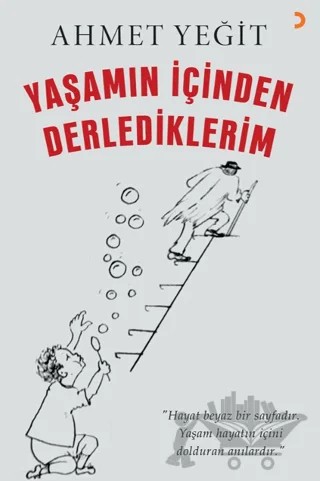 Yaşamın İçinden Derlediklerim – Ahmet Yeğit – Cinius Yayınları kitap kapağı