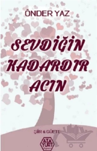 Sevdiğin Kadardır Acın – Önder Yaz – Atayurt Yayınevi kitap kapağı