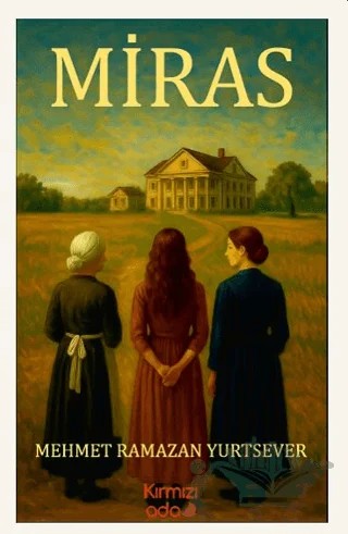 Miras – Mehmet Ramazan Yurtsever – Kırmızı Ada Yayınları kitap kapağı