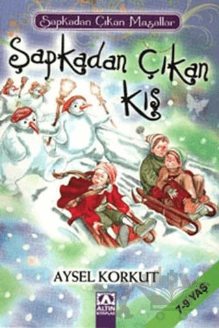Şapkadan Çıkan Kış – Aysel Korkut – Altın Kitaplar kitap kapağı