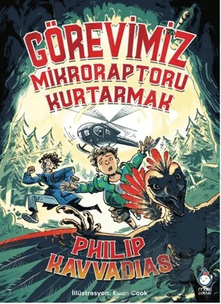 Görevimiz Mikroraptoru Kurtarmak – Philip Kavvadias – Maxi Yayıncılık kitap kapağı