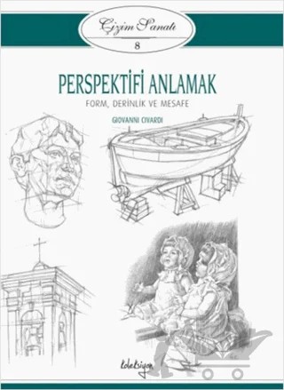 Çizim Sanatı Serisi 8 - Perspektifi Anlamak – Giovanni Civardi – Koleksiyon Yayıncılık kitap kapağı