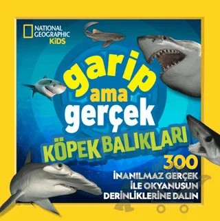 National Geographic Kids – Garip Ama Gerçek Köpek Balıkları – Michelle Harris, Julie Beer – Beta Kids kitap kapağı
