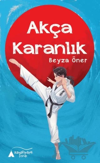 Akça Karanlık – Beyza Öner – Kayalıpark Çocuk kitap kapağı