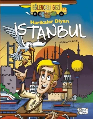 Harikalar Diyarı İstanbul – Mazlum Akın – Eğlenceli Bilgi Yayınları kitap kapağı