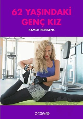 62 Yaşındaki Genç Kız – Kamer Pierssens – Cenova Yayınları kitap kapağı