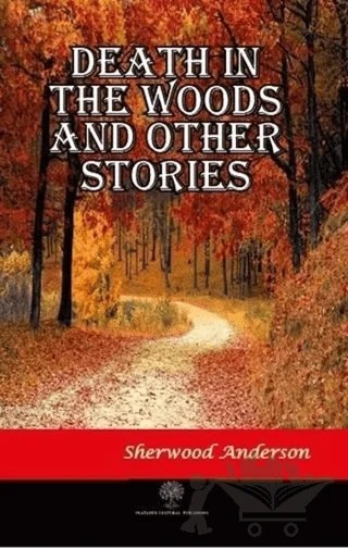 Death in the Woods and Other Stories – Sherwood Anderson – Platanus Publishing kitap kapağı