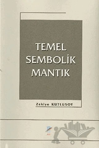 Temel Sembolik Mantık – Zekiye Kutlusoy – Art Basın Yayın Hizmetleri kitap kapağı
