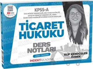 2025 KPSS A Grubu Ticaret Hukuku Video Ders Notları – Elif Kendüzler Özbek – İndeks Akademi Yayıncılık kitap kapağı