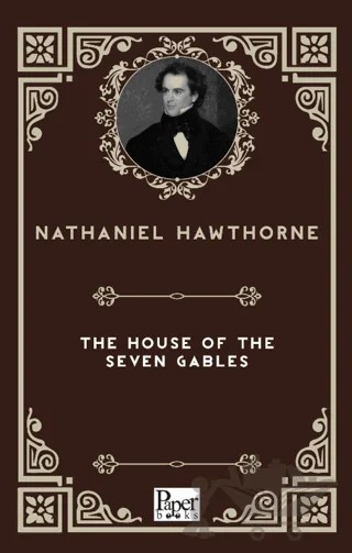 The House Of The Seven Gables – Nathaniel Hawthorne – Paper Books kitap kapağı
